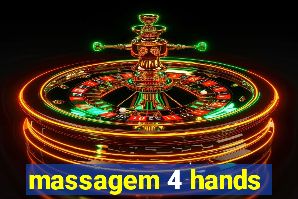 massagem 4 hands